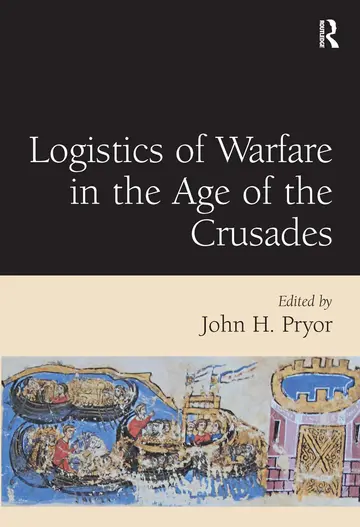 Cover of Logistics of Warfare in the Age of the Crusades