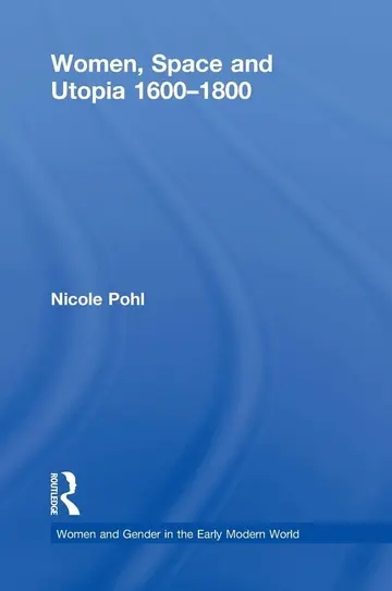 Cover of Women, Space and Utopia 1600–1800