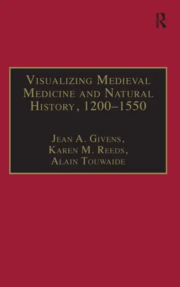 Cover of Visualizing Medieval Medicine and Natural History, 1200-1550