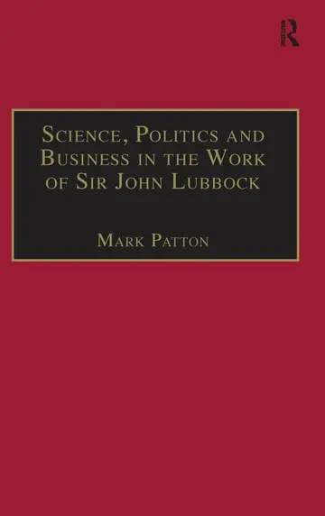 Cover of Science, Politics and Business in the Work of Sir John Lubbock