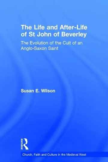 Cover of The Life and After-Life of St John of Beverley