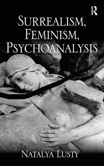 Cover of Surrealism, Feminism, Psychoanalysis