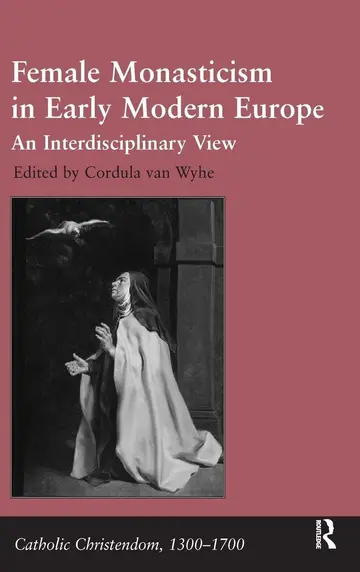 Cover of Female Monasticism in Early Modern Europe