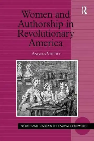 Cover of Women And Authorship In Revolutionary America