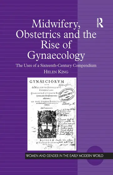 Cover of Midwifery, Obstetrics and the Rise of Gynaecology
