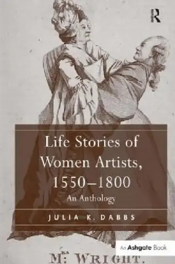 Cover of Life Stories of Women Artists, 1550-1800