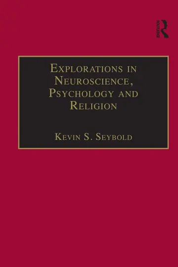 Cover of Explorations in Neuroscience, Psychology and Religion