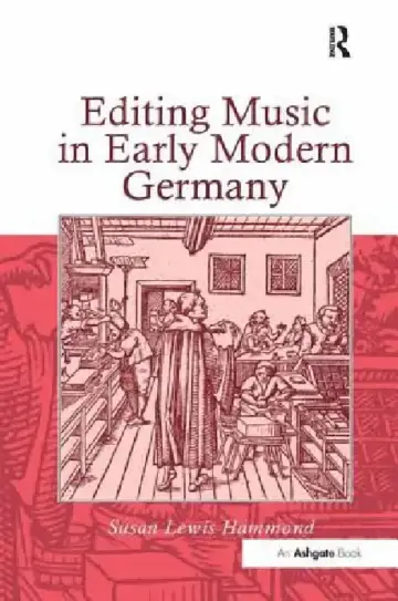 Cover of Editing Music in Early Modern Germany
