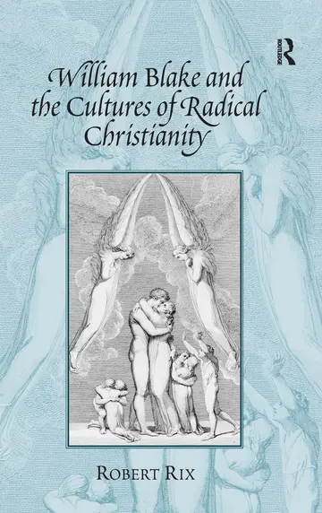 Cover of William Blake and the Cultures of Radical Christianity