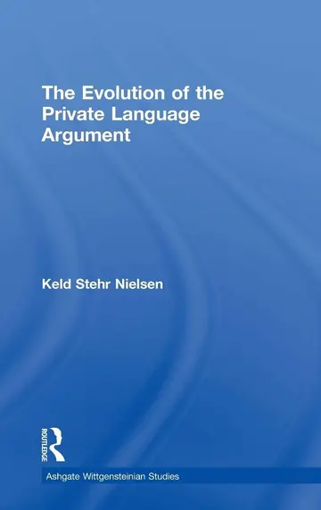 Cover of The Evolution of the Private Language Argument