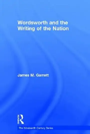 Cover of Wordsworth And The Writing Of The Nation