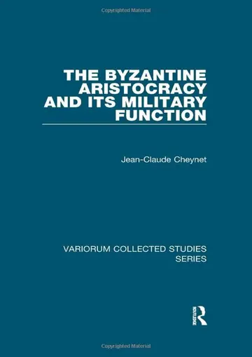 Cover of The Byzantine Aristocracy and Its Military Function