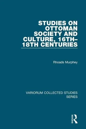 Cover of Studies on Ottoman Society and Culture, 16th–18th Centuries