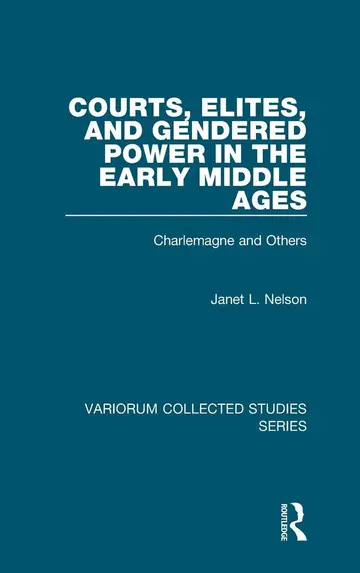 Cover of Courts, Elites, and Gendered Power in the Early Middle Ages