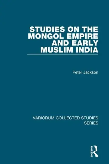 Cover of Studies on the Mongol Empire and Early Muslim India