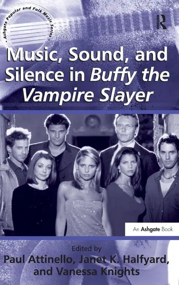Cover of Music, Sound, and Silence in Buffy the Vampire Slayer