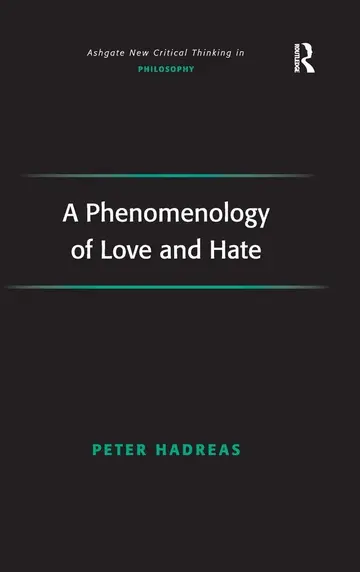 Cover of A Phenomenology of Love and Hate