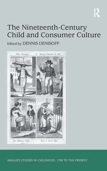 Cover of The Nineteenth-Century Child and the Rise of Consumer Culture