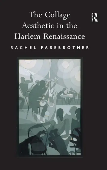 Cover of The Collage Aesthetic in the Harlem Renaissance