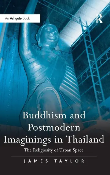 Cover of Buddhism and Postmodern Imaginings in Thailand