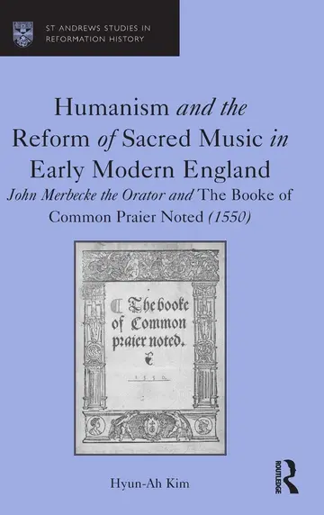 Cover of Humanism and the Reform of Sacred Music in Early Modern England