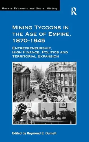 Cover of Mining Tycoons in the Age of Empire, 1870–1945