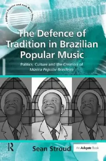 Cover of The Defence of Tradition in Brazilian Popular Music