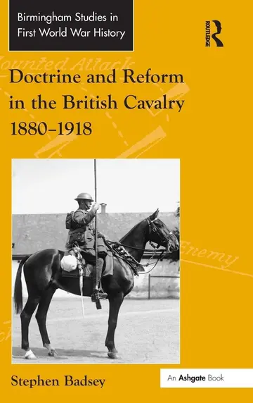 Cover of Doctrine and Reform in the British Cavalry 1880–1918