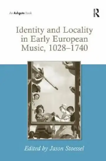 Cover of Identity and Locality in Early European Music, 1028-1740
