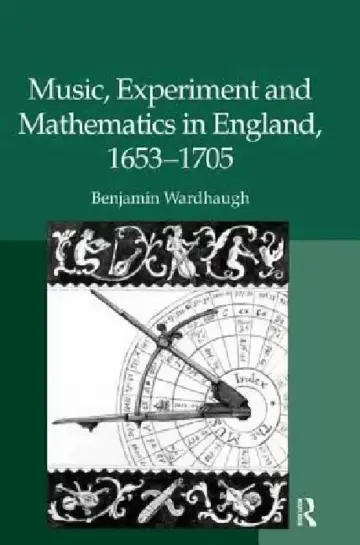 Cover of Music, Experiment and Mathematics in England, 1653-1705