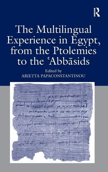 Cover of The Multilingual Experience in Egypt, from the Ptolemies to the Abbasids