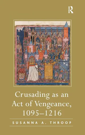Cover of Crusading as an Act of Vengeance, 1095–1216