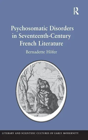 Cover of Psychosomatic Disorders in Seventeenth-Century French Literature