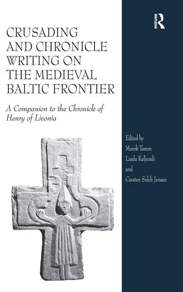 Cover of Crusading and Chronicle Writing on the Medieval Baltic Frontier