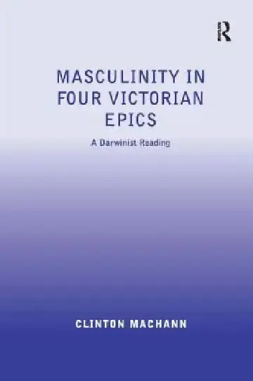 Cover of Masculinity in Four Victorian Epics