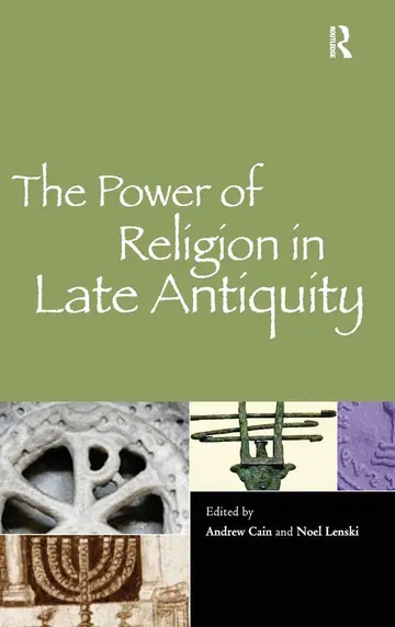 Cover of The Power of Religion in Late Antiquity