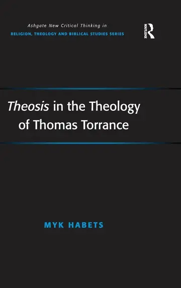 Cover of Theosis in the Theology of Thomas Torrance
