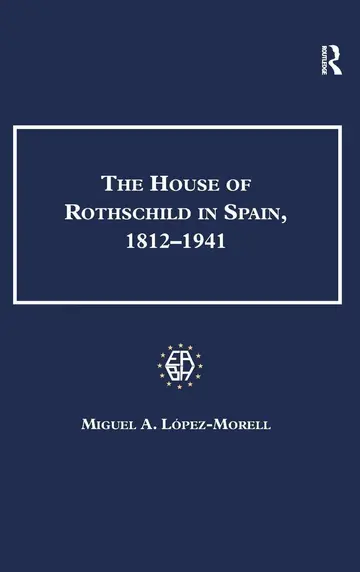 Cover of The House of Rothschild in Spain, 1812-1941