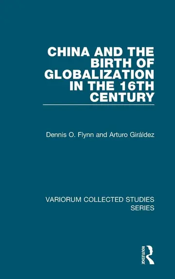 Cover of China and the Birth of Globalization in the 16th Century
