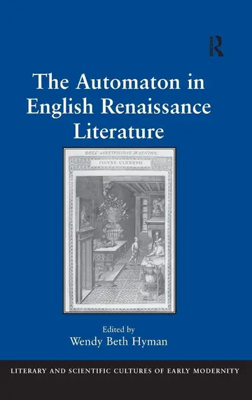 Cover of The Automaton in English Renaissance Literature