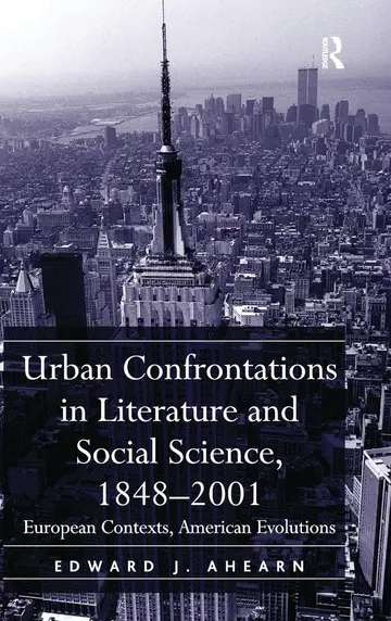 Cover of Urban Confrontations in Literature and Social Science, 1848-2001