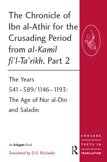 Cover of The Chronicle of Ibn al-Athir for the Crusading Period from al-Kamil fi'l-Ta'rikh. Part 2