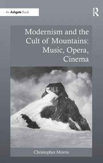 Cover of Modernism and the Cult of Mountains