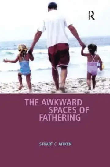 Cover of The Awkward Spaces of Fathering