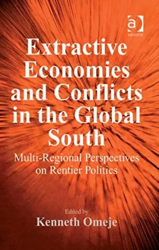 Cover of Extractive Economies and Conflicts in the Global South