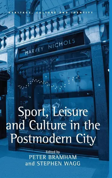 Cover of Sport, Leisure and Culture in the Postmodern City
