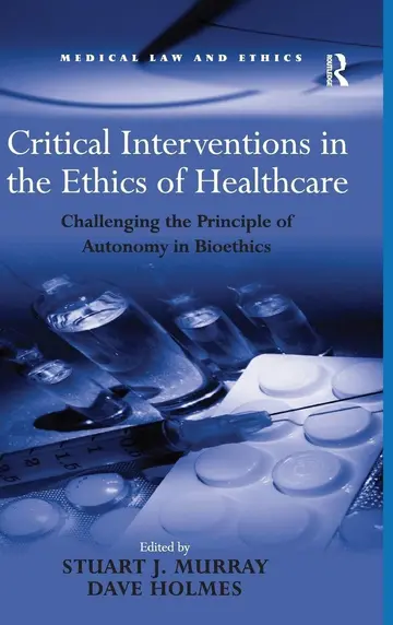 Cover of Critical Interventions in the Ethics of Healthcare