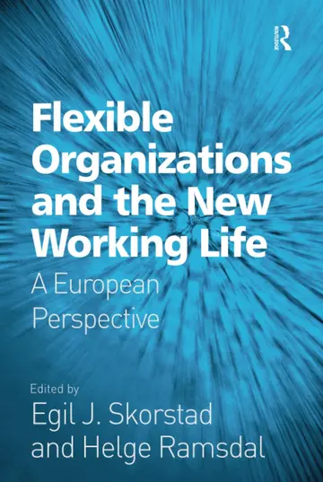 Cover of Flexible Organizations and the New Working Life
