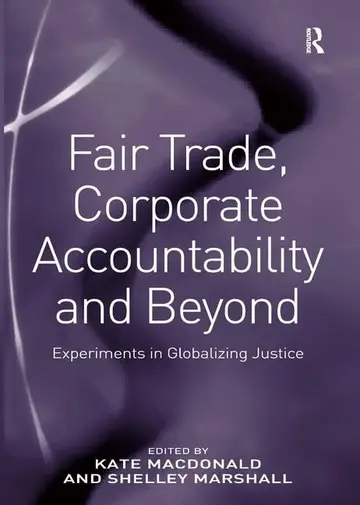 Cover of Fair Trade, Corporate Accountability and Beyond