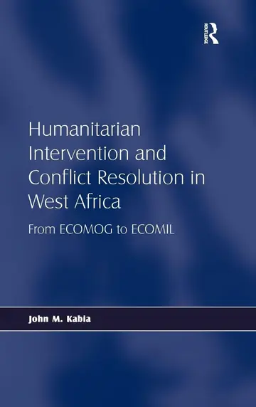 Cover of Humanitarian Intervention and Conflict Resolution in West Africa